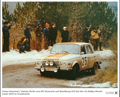 Peter Hommel - Günter Bork
42º Rallye Automobile de Monte-Carlo 1973. Wartburg 353 (LH67-51). Clasificado 38º.

Del 19 al 26 de Enero, Monte-Carlo.
Superficie: asfalto - nieve.

El Rally tenia un total de 4800 km de los que 456.50 km divididos en 18 tramos eran especiales, (2 ellas fueron canceladas SS10 Col de la Porte de 18.25 Km y SS11 La Cabanette de 18.25Km).

Tomaron la salida 278 equipos, finalizaron 51.@
Palabras clave: Wartburg;Montecarlo;1973