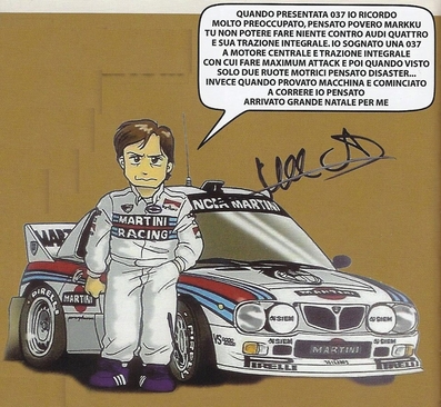 Markku Alén
"Cuando se presentó el 037 me recuerdo muy preocupado, pensé pobre Markku usted no será capaz de hacer nada en contra de los Audi Quattro y su tracción total. Soñé con un 037 motor central y tracción a las cuatro ruedas con el que hacer el "Maximum Attack" pero luego cuando veí­a dos ruedas motrices pensaba en el desastre...
Pero cuando probé el coche y empezé a correr pensé llegó la gran Navidad para mi"­
Palabras clave: 1982;Lancia;Markku_Alen;Frases